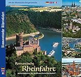 Romantische Rheinfahrt - Mit Städtetouren von KÖLN, BONN, KOBLENZ, MAINZ: Mit der Rheinischen Burgenstreck