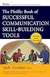 The Pfeiffer Book of Successful Communication Skill-Building T