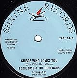 Eddie Daye & The Four Bars - Guess Who Loves You - [7']